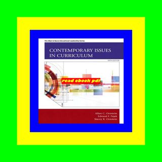 [P.D.F Download] Contemporary Issues in Curriculum (Allyn &amp; Bacon Educational Leadership) Pdf