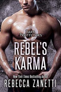 GET [PDF EBOOK EPUB KINDLE] Rebel's Karma (Dark Protectors Book 13) by  Rebecca Zanetti 📥