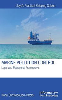 READ [KINDLE PDF EBOOK EPUB] Marine Pollution Control: Legal and Managerial Frameworks (Lloyd's Prac