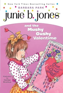 Download and Read [@PDF] Junie B. Jones and the Mushy Gushy Valentime (Junie B. Jones #14) Written