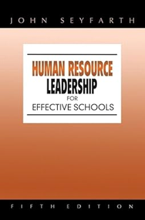 READ DOWNLOAD@ Human Resource Leadership for Effective Schools (5th Edition) _  John Seyfarth (Auth