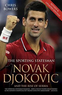 View PDF EBOOK EPUB KINDLE Novak Djokovic: And the Rise of Serbia by  Chris Bowers ✔️
