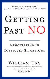 [View] [KINDLE PDF EBOOK EPUB] Getting Past No: Negotiating in Difficult Situations by  William Ury