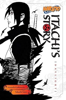 ~Download~ (PDF) Naruto: Itachi's Story, Vol. 1: Daylight (Naruto Novels) BY :  Takashi Yano (Autho