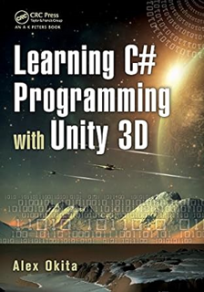 READ⚡️PDF❤️eBook Learning C# Programming with Unity 3D Full Audiobook