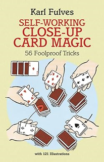 [Epub]$$ Self-Working Close-Up Card Magic: 56 Foolproof Tricks (Dover Magic Books) *  Karl Fulves (