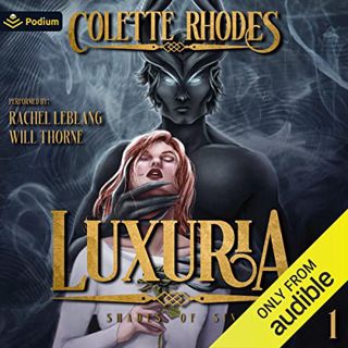 Get [KINDLE PDF EBOOK EPUB] Luxuria: Shades of Sin, Book 1 by  Colette Rhodes,Rachel Leblang,Will Th
