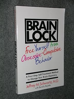[EBOOK] Brain Lock: Free Yourself from Obsessive-Compulsive Behavior _  Jeffrey M. Schwartz (Author