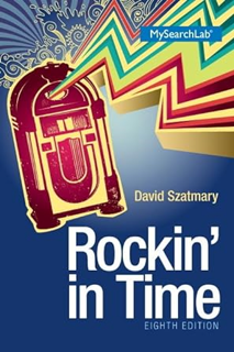 Pdf free^^ Rockin' in Time Plus MySearchLab with Pearson eText -- Access Card Package (8th Edition)