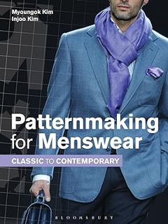 P.D.F. FREE DOWNLOAD Patternmaking for Menswear: Classic to Contemporary Written  Myoungok Kim (Aut