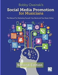 [Free Ebook] Social Media Promotion For Musicians - Second Edition: The Manual For Marketing Yourse