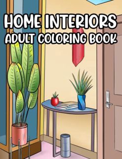 [VIEW] [KINDLE PDF EBOOK EPUB] Home Interiors Adult Coloring Book: Color Lovely Home Décor & Interio