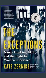 READ [PDF] 📖 The Exceptions: Nancy Hopkins, MIT, and the Fight for Women in Science     Hardcov