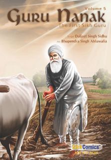 VIEW PDF EBOOK EPUB KINDLE Guru Nanak, The First Sikh Guru, Volume 5 (Sikh Comics) by  Daljeet Singh