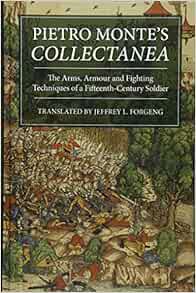 [Read] [PDF EBOOK EPUB KINDLE] Pietro Monte's Collectanea: The Arms, Armour and Fighting Techniques