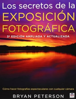 Ebooks download Los secretos de la exposicion fotografica / Understanding Exposure: Como hacer foto