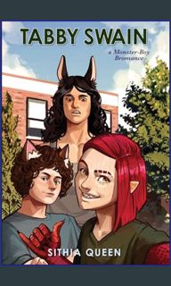 Read eBook [PDF] ❤ Tabby Swain: a Monster-Boy Bromance     Hardcover – March 17, 2024 Pdf Ebook