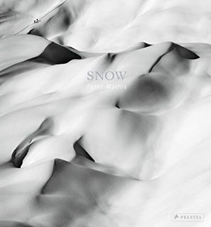 [GET] [EPUB KINDLE PDF EBOOK] Snow: Peter Mathis by  Peter Mathis &  Tom Dauer 📦
