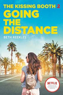 View [EPUB KINDLE PDF EBOOK] The Kissing Booth #2: Going the Distance by  Beth Reekles ✏️