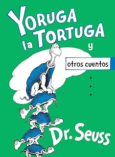 [PDF] Book Download Yoruga la Tortuga y otros cuentos (Yertle the Turtle and Other Stories Spanish