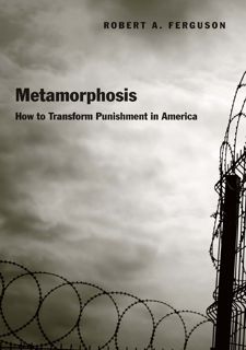 (Book) READ PDF: Metamorphosis: How to Transform Punishment in America