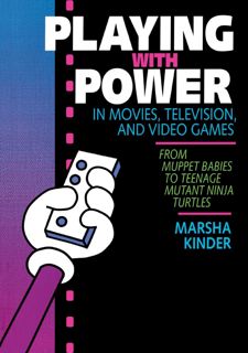 READ (eBook) Playing with Power in Movies, Television, and Video Games: From Muppet Babies