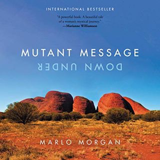 Access PDF EBOOK EPUB KINDLE Mutant Message Down Under by  Marlo Morgan,Eliza Foss,HarperAudio 📃