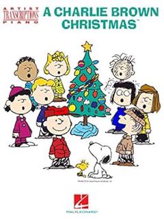 [Get] EBOOK EPUB KINDLE PDF A Charlie Brown Christmas: Artist Transcriptions for Piano by Vince Guar