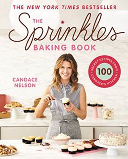 [Get] PDF EBOOK EPUB KINDLE The Sprinkles Baking Book: 100 Secret Recipes from Candace's Kitchen by
