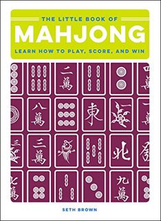 [READ] [EPUB KINDLE PDF EBOOK] The Little Book of Mahjong: Learn How to Play, Score, and Win by  Set