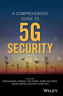 Read [PDF EBOOK EPUB KINDLE] A Comprehensive Guide to 5G Security by  Madhusanka Liyanage,Ijaz Ahmad