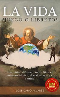 [ACCESS] EPUB KINDLE PDF EBOOK LA VIDA JUEGO O LIBRETO? (Spanish edition): Una vision diferente sobr