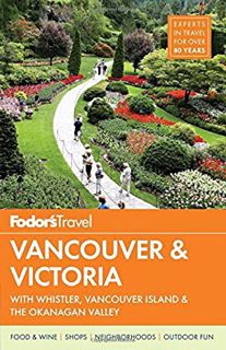 ACCESS [KINDLE PDF EBOOK EPUB] Fodor's Vancouver & Victoria: with Whistler, Vancouver Island & the O