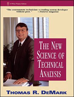 [View] [PDF EBOOK EPUB KINDLE] The New Science of Technical Analysis by  Thomas R. DeMark 📧