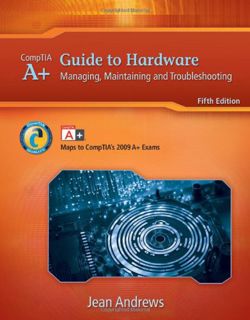 View EBOOK EPUB KINDLE PDF A+ Guide to Hardware: Managing, Maintaining and Troubleshooting (Availabl