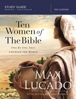 [Read] EPUB KINDLE PDF EBOOK Ten Women of the Bible Study Guide: One by One They Changed the World b