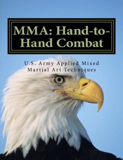 [READ] KINDLE PDF EBOOK EPUB MMA Hand to Hand Combat: OFFICIAL U.S. Army Field Manual 3-25.150 by  U