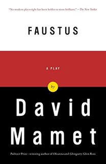 Access [KINDLE PDF EBOOK EPUB] Faustus: A Play by  David Mamet 📕