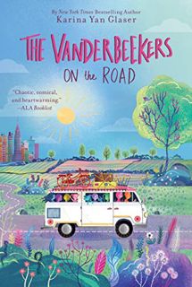 View KINDLE PDF EBOOK EPUB The Vanderbeekers on the Road (The Vanderbeekers, 6) by  Karina Yan Glase