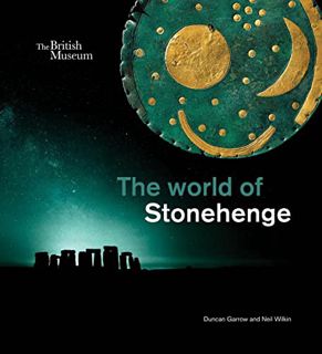 [VIEW] [KINDLE PDF EBOOK EPUB] The World of Stonehenge by  Duncan Garrow &  Neil Wilkin 📒