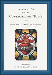 Read PDF EBOOK EPUB KINDLE PREPARACIÓN PARA LA CONSAGRACIÓN TOTAL (Spanish Edition) by P.  Hugh Gill