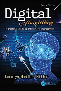 [VIEW] [EPUB KINDLE PDF EBOOK] Digital Storytelling 4e: A creator's guide to interactive entertainme