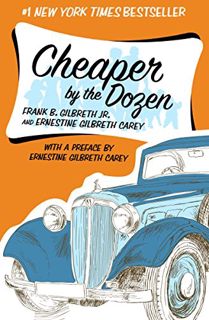 [Get] [EPUB KINDLE PDF EBOOK] Cheaper by the Dozen by  Frank B. Gilbreth &  Ernestine Gilbreth Carey