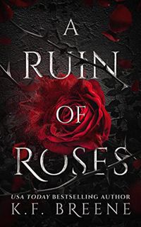 Get [KINDLE PDF EBOOK EPUB] A Ruin of Roses (Deliciously Dark Fairytales Book 1) by  K.F. Breene 💗