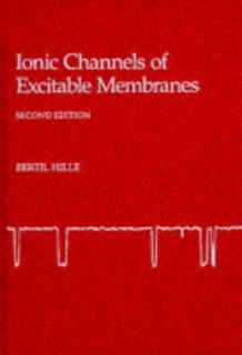 [View] [EPUB KINDLE PDF EBOOK] Ionic Channels of Excitable Membranes by  Bertil Hille 📚
