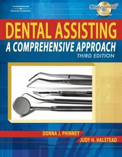 View EPUB KINDLE PDF EBOOK Dental Assisting: A Comprehensive Approach by  Donna J. Phinney &  Judy H