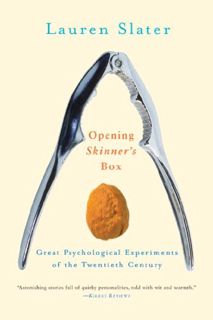 ACCESS [KINDLE PDF EBOOK EPUB] Opening Skinner's Box: Great Psychological Experiments of the Twentie