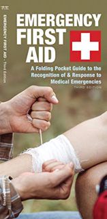 [Get] EPUB KINDLE PDF EBOOK Emergency First Aid: A Folding Pocket Guide to the Recognition of & Resp