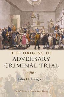 [Access] [EPUB KINDLE PDF EBOOK] The Origins of Adversary Criminal Trial (Oxford Studies in Modern L