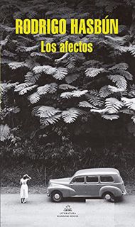 [ACCESS] [PDF EBOOK EPUB KINDLE] Los afectos / Affection (Spanish Edition) by  Rodrigo Hasbun 🖌️